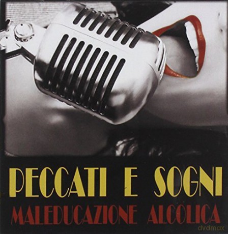 Alcoli Maleducazione: Peccati E Sogni [CD]