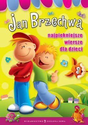 Najpiękniejsze wiersze dla dzieci - Jan Brzechwa [KSIĄŻKA]