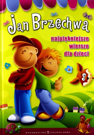 Najpiękniejsze wiersze dla dzieci - Jan Brzechwa [KSIĄŻKA]