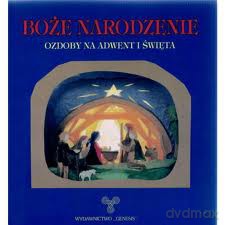 Boże Narodzenie, ozdoby na adwenty i święta [KSIĄŻKA]