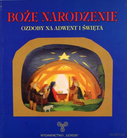 Boże Narodzenie, ozdoby na adwenty i święta [KSIĄŻKA]