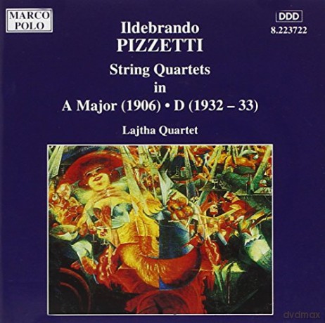 Lajtha Quartet: Pizzetti: String Quartets in a Major and D Major [CD]
