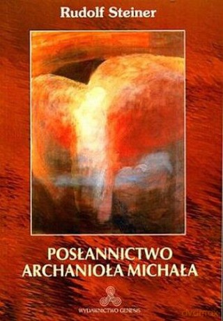 Posłannictwo Archanioła Michała - R. Steiner [KSIĄŻKA]