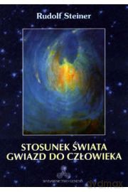 Stosunek świata gwiazd do człowieka - Rudolf Steiner [KSIĄŻKA]