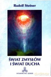 Świat zmysłów i świat ducha - Rudolf Steiner [KSIĄŻKA]
