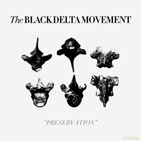 The Black Delta Movement: Preservation [CD]