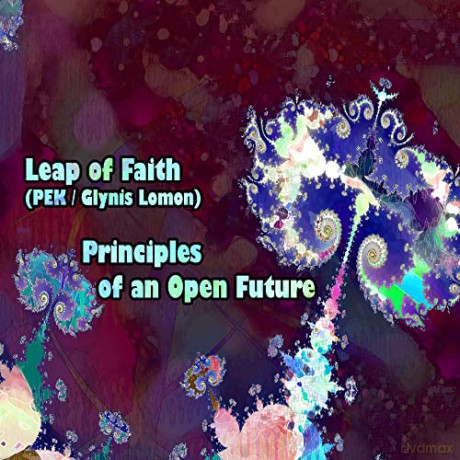 Leap Of Faith: Principles Of An Open Future [CD]