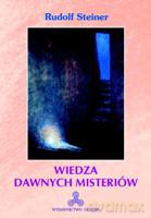 Wiedza dawnych misteriów - Rudolf Steiner [KSIĄŻKA]