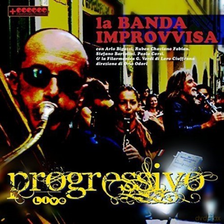 Banda Improvvisa: Progressivo Live (2007) [CD]
