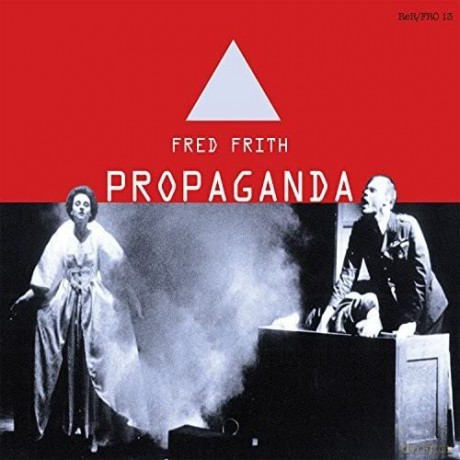 Fred Frith: Propaganda [CD]