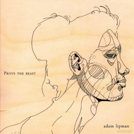 Adam Lipman: Prove The Beast [CD]