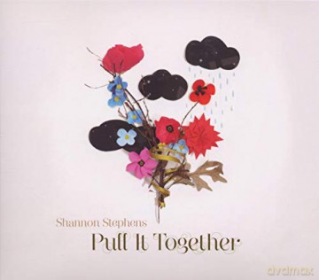 Shannon Stephens: Pull It Together [CD]