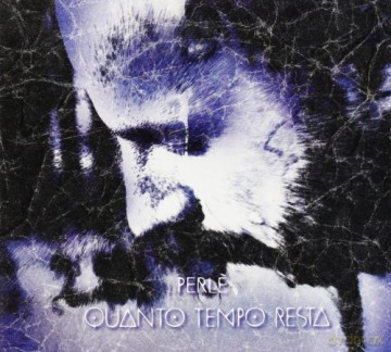 Perle': Quanto Tempo Resta [CD]
