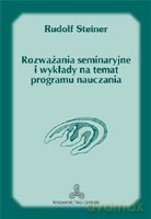 Rozważania seminaryjne i wykłady na temat programu nauczania - Rudolf Steiner [KSIĄŻKA]