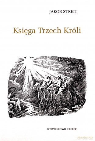 Księga Trzech Króli - Jakob Streit [KSIĄŻKA]