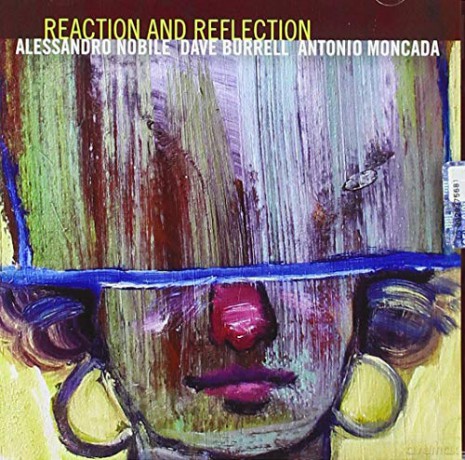 Nobile/burrell/moncada: Reaction And Reflection [CD]