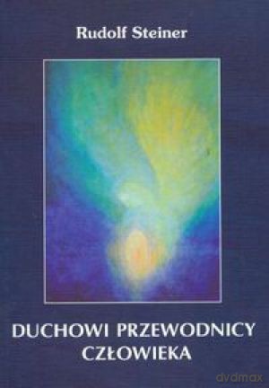 Duchowi przewodnicy człowieka - Rudolf Steiner [KSIĄŻKA]