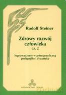 Zdrowy rozwój człowieka cz.2 - Rudolf Steiner [KSIĄŻKA]