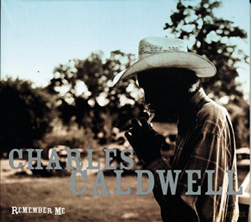 Charles Caldwell: Remember Me [CD]