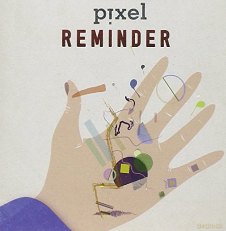 Pixel: Reminder [CD]