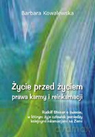 Życie przed życiem. Prawa karmy i reinkarnacji - Barbara Kowalewska [KSIĄŻKA]