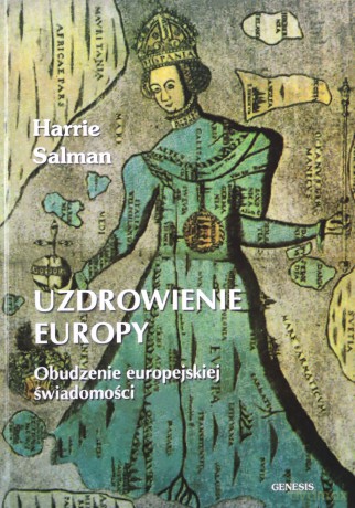 Uzdrowienie Europy 3. Obudzenie europejskiej świadomości - Harrie Salman [KSIĄŻKA]