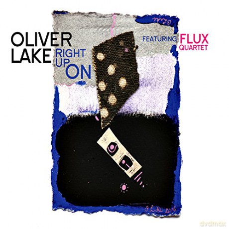 Oliver Lake: Right Up On [CD]