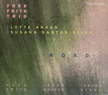 Fred Frith Trio With Lo: Road [2CD]