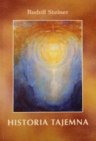 Historia tajemna - Rudolf Steiner [KSIĄŻKA]