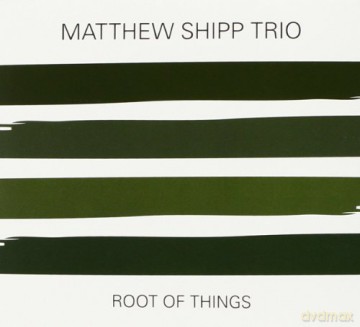 Matthew Shipp Trio: Root Of Things [CD]