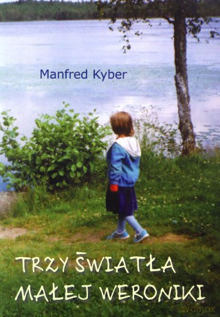 Trzy światła małej Weroniki - Manfred Kyber [KSIĄŻKA]
