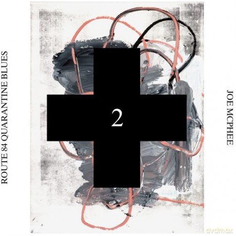 Joe Mcphee: Route 84 Quarantine Blues [CD]