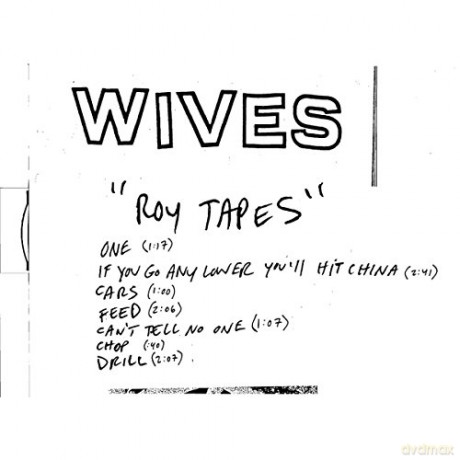 Wives: Roy Tapes [CD]