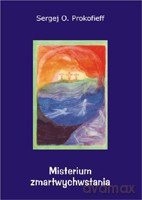 Misterium zmartwychwstania - Sergej O. Prokofieff [KSIĄŻKA]