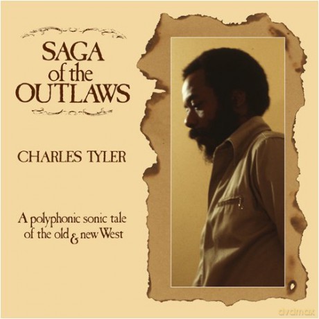 Charles Tyler: Saga of the Outlaws [CD]