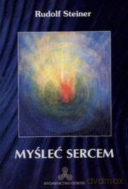 Myśleć sercem - Rudolf Steiner [KSIĄŻKA]