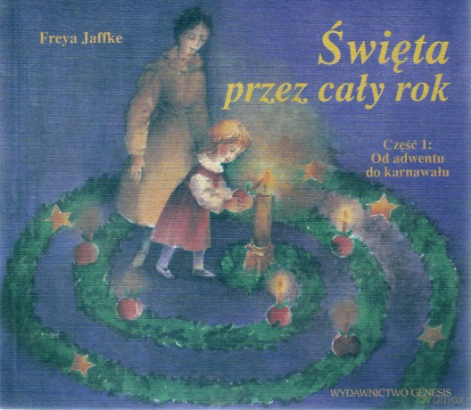 Święta przez cały rok cz. 1 - Freya Jaffke [KSIĄŻKA]