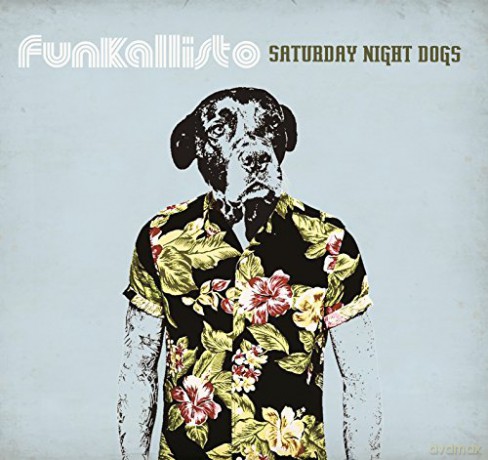 Funkallisto: Saturday Night Dogs [CD]
