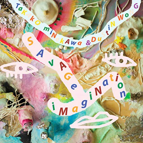 Dustin Wong: Savage Imagination [CD]