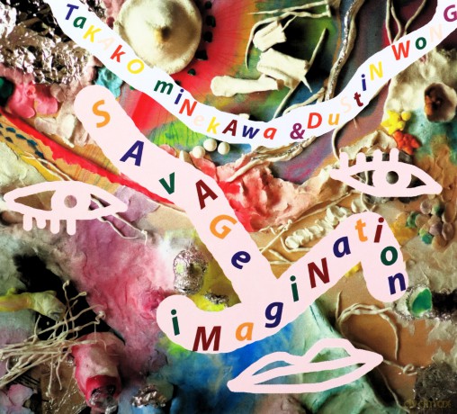 Dustin Wong: Savage Imagination [CD]