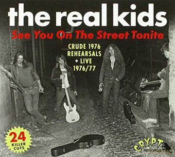 The Real Kids: See You On The Street Tonite [CD]
