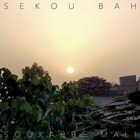 Sekou Bah: Sekou Bah - Soukabe Mali [CD]