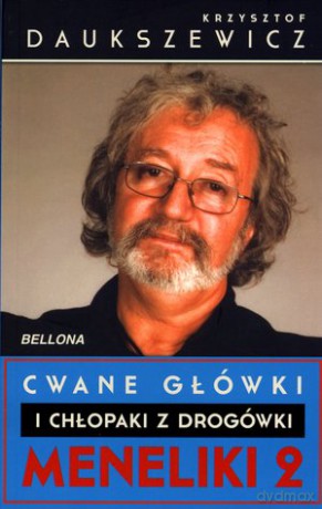 cwane glowki i chlopaki z drogowki. meneliki 2 - krzysztof daukszewicz [KSIĄŻKA]