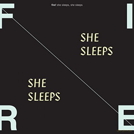 Fire!: She Sleeps, She Sleeps [CD]