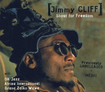 Jimmy Cliff: Shout For Freedom [CD]