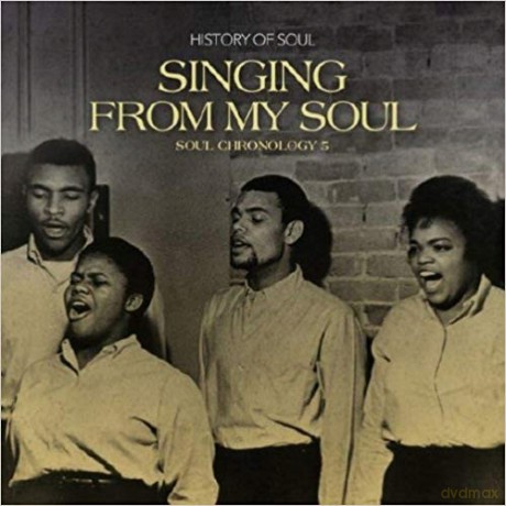 Singing From My Soul: Soul Chronology 5 [2CD]