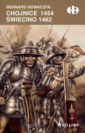 Chojnice 1454, Świecino 1462 - Bernard Nowaczyk [KSIĄŻKA]