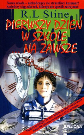 Pierwszy dzień szkoły. Na zawsze - R.L. Stine [KSIĄŻKA]