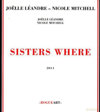 Nicole Mitchell: Sisters Where [CD]