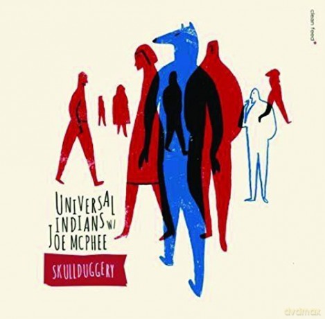 Universal Indians: Skullduggery [CD]